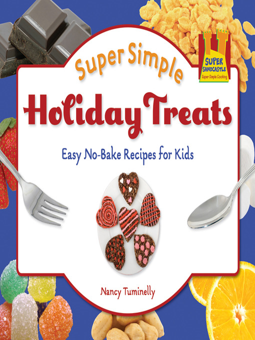 Title details for Super Simple Holiday Treats by Nancy Tuminelly - Available